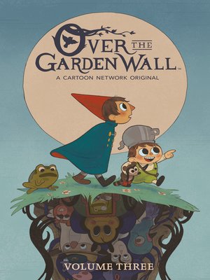 cover image of Over the Garden Wall (2016), Volume 3